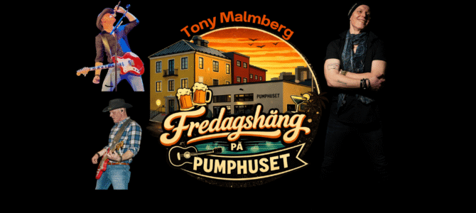 Tony Malmberg gästar Fredagshäng på Pumphuset den 25 september Tony Malmberg gästar Fredagshäng på Pumphuset den 25 september