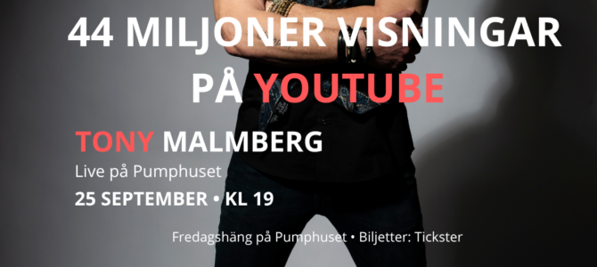 Tony Malmberg på Fredagshäng på Pumphuset i Borås den 25 september