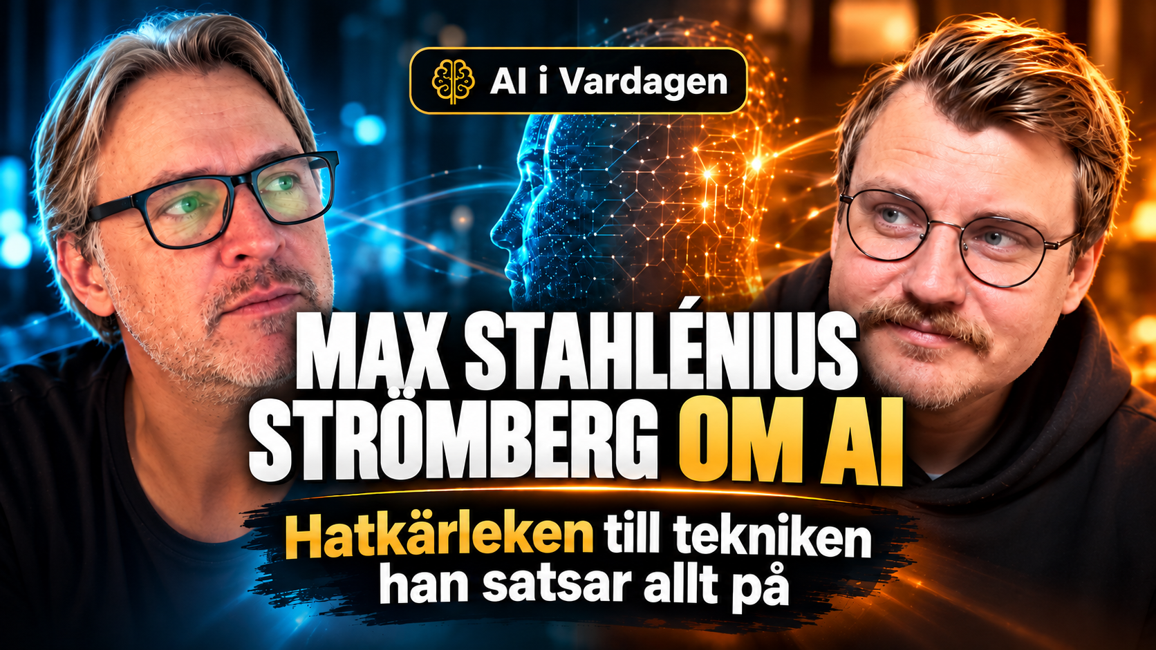 Max Stahlénius Strömberg om AI – Hatkärleken till tekniken han satsar allt på